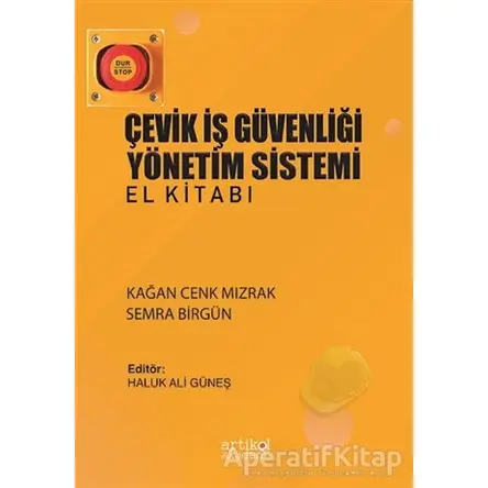 Çevik İş Güvenliği Yönetim Sistemi El Kitabı - Semra Birgün - Artikel Yayıncılık