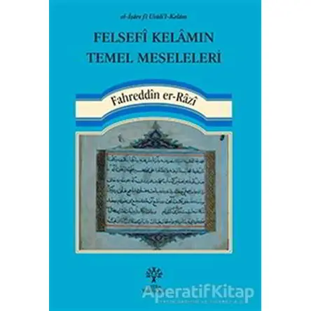 Felsefi Kelamın Temel Meseleleri - Fahreddin er-Razi - Litera Yayıncılık