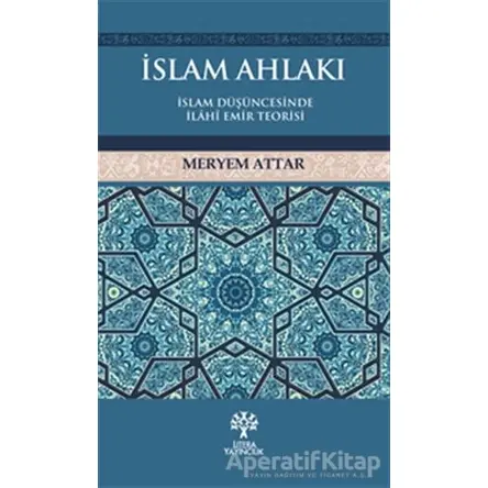 İslam Ahlakı - Meryem Attar - Litera Yayıncılık