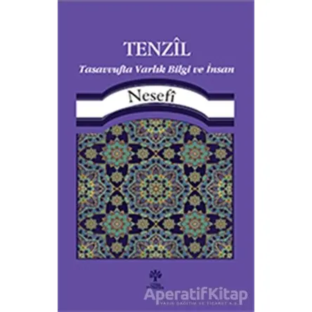Tenzil Tasavvufta Varlık, Bilgi ve İnsan - Nesefi - Litera Yayıncılık