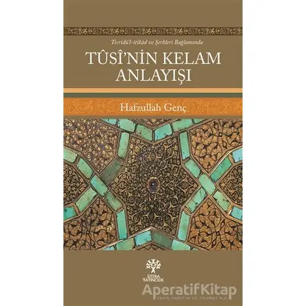 Tusi’nin Kelam Anlayışı - Hafzullah Genç - Litera Yayıncılık