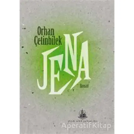 Jena - Orhan Çetinbilek - Yitik Ülke Yayınları