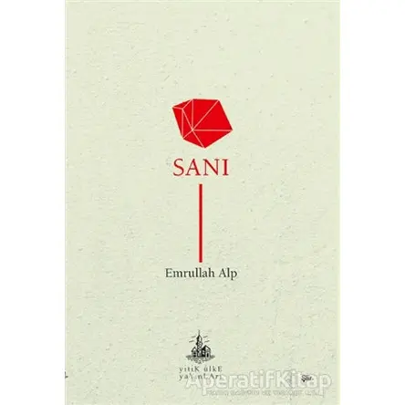 Sanı - Emrullah Alp - Yitik Ülke Yayınları