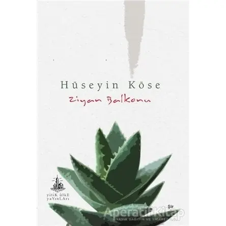Ziyan Balkonu - Hüseyin Köse - Yitik Ülke Yayınları