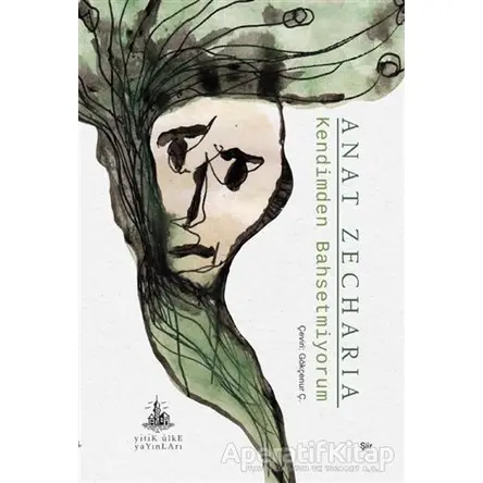 Kendimden Bahsetmiyorum - Anat Zecharia - Yitik Ülke Yayınları