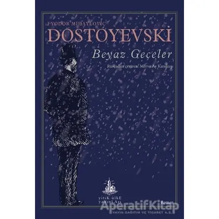 Beyaz Geceler - Fyodor Mihayloviç Dostoyevski - Yitik Ülke Yayınları