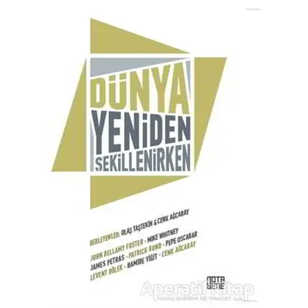 Dünya Yeniden Şekillenirken - Ulaş Taştekin - Nota Bene Yayınları