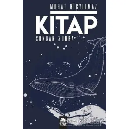 Kitap - Sondan Sonra - Murat Hiçyılmaz - Eksik Parça Yayınları