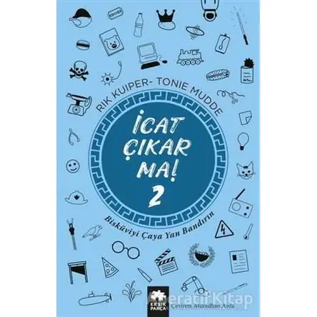 İcat Çıkarma! 2 - Rik Kuiper - Eksik Parça Yayınları