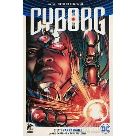 Cyborg - Yapay Canlı Cilt 1 - John Semper JR. - Çizgi Düşler Yayınevi