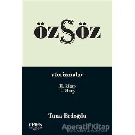 Özsöz - Aforizmalar (2.Kitap - 1.Kitap) - Tuna Erdoğdu - Ceres Yayınları