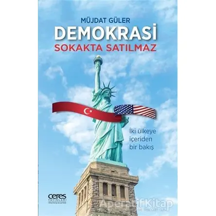 Demokrasi Sokakta Satılmaz - Müjdat Güler - Ceres Yayınları