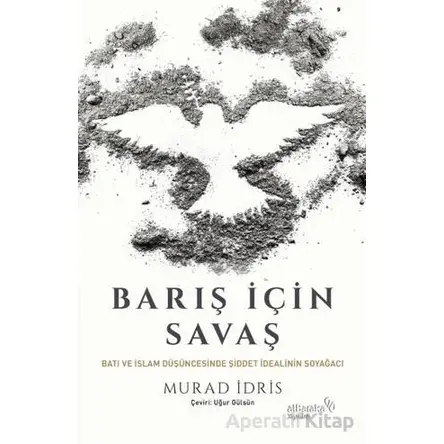 Barış İçin Savaş - Murad İdris - Albaraka Yayınları