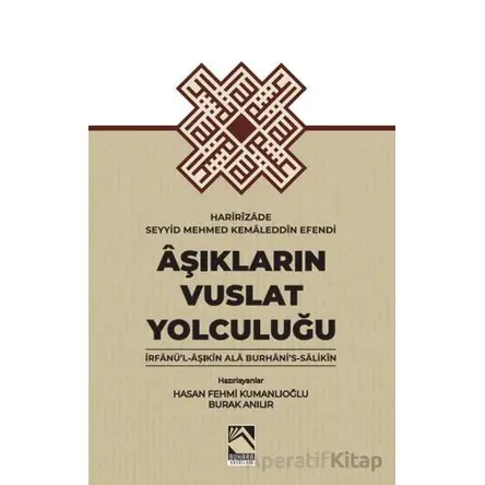 Aşıkların Vuslat Yolculuğu - Haririzade Seyyid Mehmed Kemaleddin Efendi - Buhara Yayınları