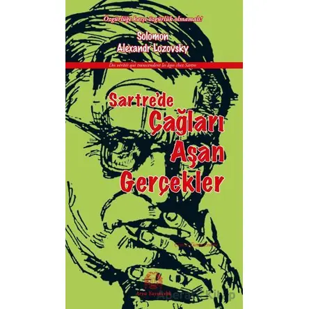 Sartrede Çağları Aşan Gerçekler - Solomon Alexandr Lozovsky - Arya Yayıncılık