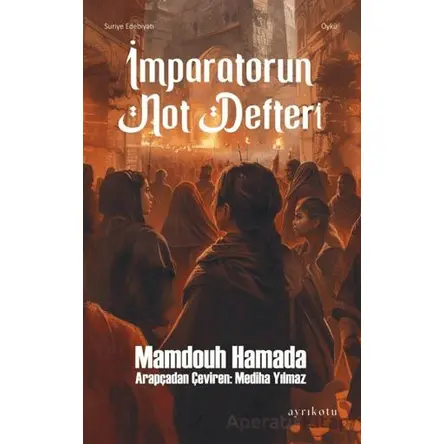 İmparatorun Not Defteri - Mamdouh Hamada - Ayrıkotu Yayınları