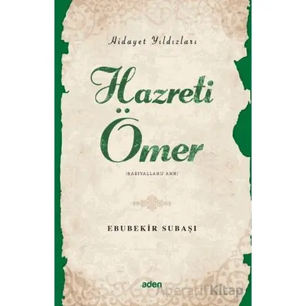 Hidayet Yıldızları - Hazreti Ömer - Ebubekir Subaşı - Aden Yayıncılık