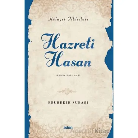 Hidayet Yıldızları - Hazreti Hasan - Ebubekir Subaşı - Aden Yayıncılık
