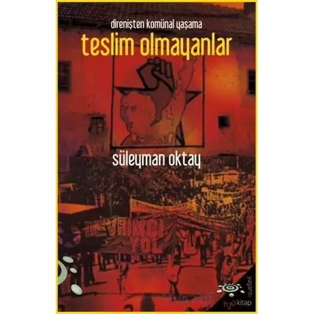 Teslim Olmayanlar - Süleyman Oktay - h2o Kitap
