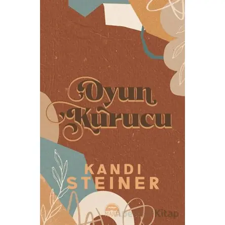 Oyun Kurucu - Kandi Steiner - Martı Yayınları