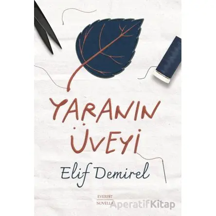 Yaranın Üveyi - Elif Demirel - Everest Yayınları