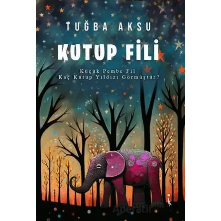 Kutup Fili - Tuğba Aksu - İkinci Adam Yayınları