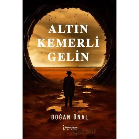 Altın Kemerli Gelin - Doğan Ünal - İkinci Adam Yayınları