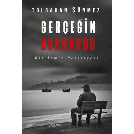 Gerçeğin Dokunuşu - Tolgahan Sönmez - İkinci Adam Yayınları