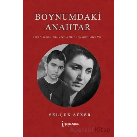 Boynumdaki Anahtar - Selçuk Sezer - İkinci Adam Yayınları