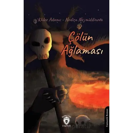 Çölün Ağlaması - Nodira Najmiddinova - Dorlion Yayınları