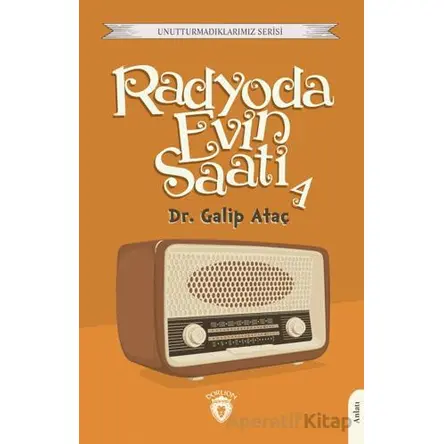 Radyoda Evin Saati 4 - Galip Ataç - Dorlion Yayınları
