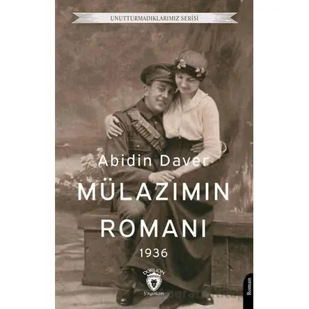 Mülazımın Romanı - Abidin Daver - Dorlion Yayınları