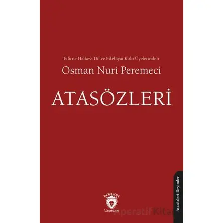 Atasözleri 1942 - Osman Nuri Peremeci - Dorlion Yayınları