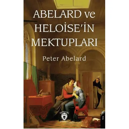 Abelard ve Heloise’in Mektupları - Peter Abelard - Dorlion Yayınları