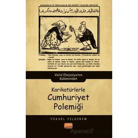 Karikatürlerle Cumhuriyet Polemiği - Velid Ebüzziya’nın Kaleminden