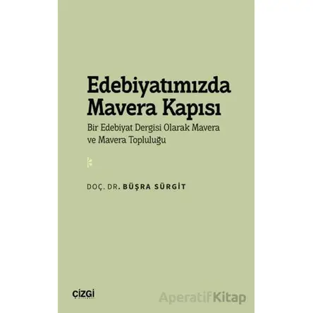 Edebiyatımızda Mavera Kapısı - Bir Edebiyat Dergisi Olarak Mavera ve Mavera Topluluğu