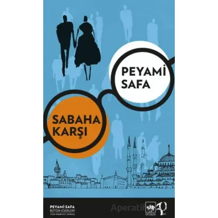 Sabaha Karşı - Peyami Safa - Ötüken Neşriyat