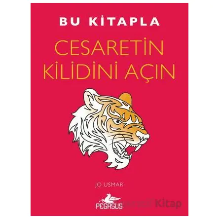 Bu Kitapla Cesaretin Kilidini Açın - Jo Usmar - Pegasus Yayınları