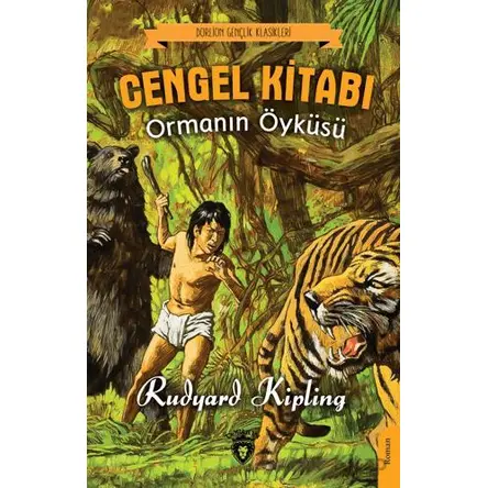 Cengel Kitabı Ormanın Öyküsü - Rudyard Kipling - Dorlion Yayınları