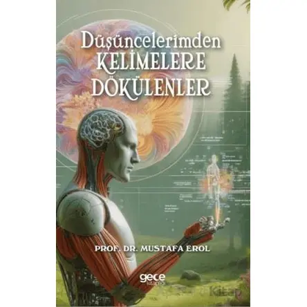 Düşüncelerimden Kelimelere Dökülenler - Mustafa Erol - Gece Kitaplığı