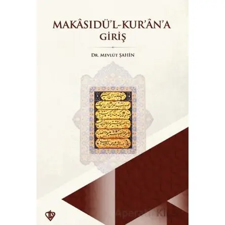 Makasıdül Kurana Giriş - Mevlüt Şahin - Türkiye Diyanet Vakfı Yayınları