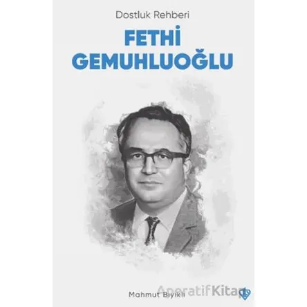 Dostluk Rehberi Fethi Gemuhluoğlu - Mahmut Bıyıklı - Türkiye Diyanet Vakfı Yayınları