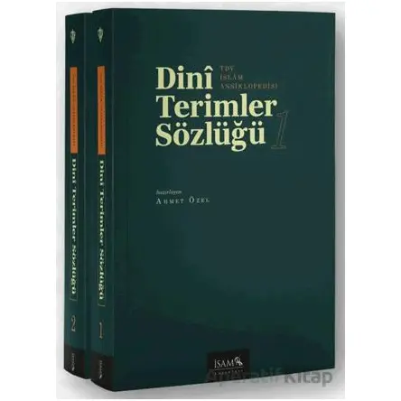 Dini Terimler Sözlüğü I-II Cilt - Ahmet Özel - İsam Yayınları