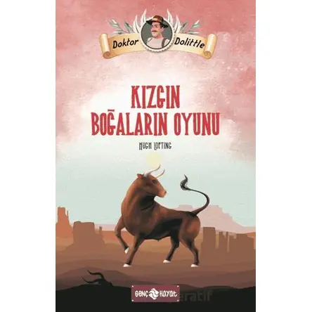 Dr. Dolittle Kızgın Boğaların Oyunu - Hugh Lofting - Genç Hayat