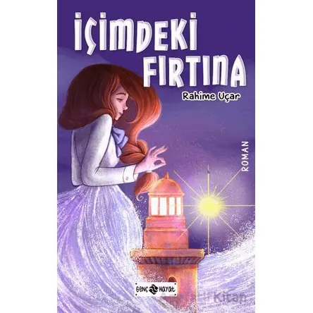 İçimdeki Fırtına - Rahime Uçar - Genç Hayat
