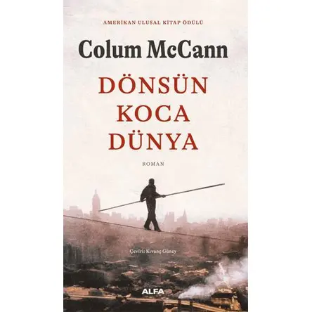 Dönsün Koca Dünya - Colum McCann - Alfa Yayınları