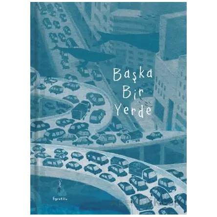 Başka Bir Yerde - Egretllu - MEAV Yayıncılık