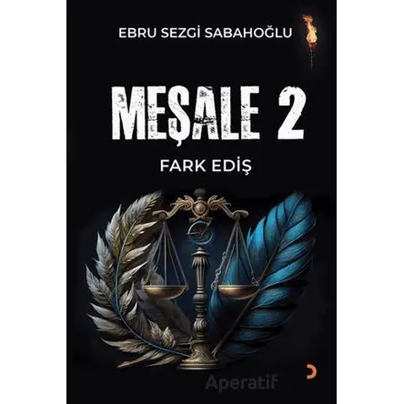 Meşale 2 Fark Ediş - Ebru Sezgi Sabahoğlu - Cinius Yayınları