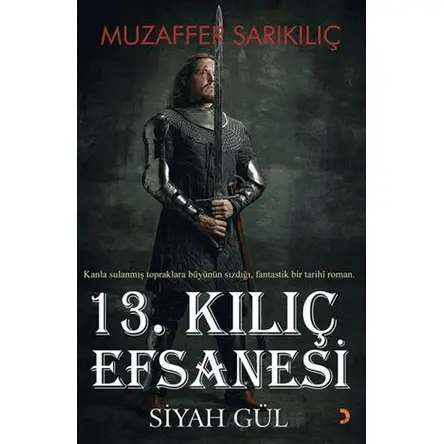 13. Kılıç Efsanesi - Muzaffer Sarıkılıç - Cinius Yayınları