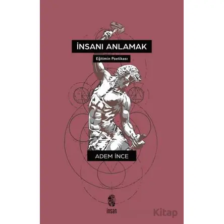 İnsanı Anlamak - Adem İnce - İnsan Yayınları